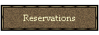 Reservations